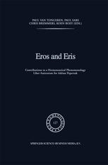 Eros and Eris : Contributions to a Hermeneutical Phenomenology Liber Amicorum for Adriaan Peperzak