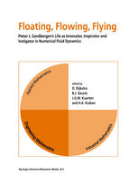 Floating, Flowing, Flying : Pieter J. Zandbergen's Life as Innovator, Inspirator and Instigator in Numerical Fluid Dynamics