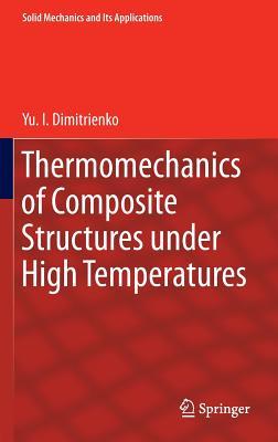 Thermomechanics of Composite Structures Under High Temperatures