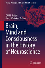 Brain, mind and consciousness in the history of neuroscience