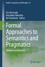 Formal Approaches to Semantics and Pragmatics Japanese and Beyond