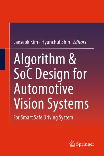 Algorithm & SoC Design for Automotive Vision Systems For Smart Safe Driving System