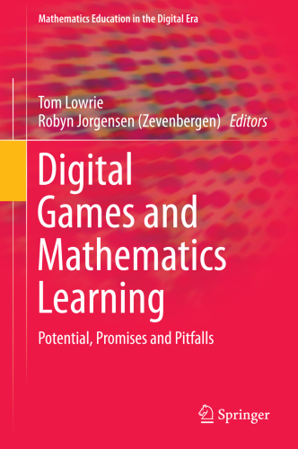 Digital Games and Mathematics Learning Potential, Promises and Pitfalls