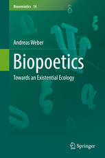 Biopoetics : towards a existential ecology