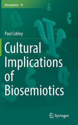 Cultural Implications of Biosemiotics