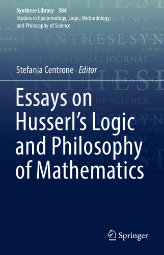 Essays on Husserl's Logic and Philosophy of Mathematics