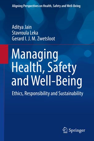 Managing health, safety and well-being : ethics, responsibility and sustainability