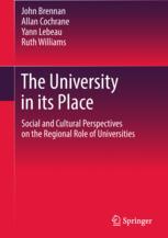 The University in its Place Social and Cultural Perspectives on the Regional Role of Universities