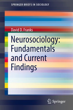 Neurosociology: Fundamentals and Current Findings