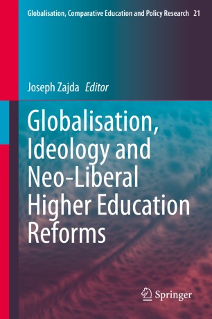 Globalisation, ideology and neo-liberal higher education reforms