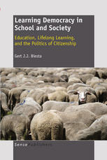 Learning Democracy in School and Society Education, Lifelong Learning, and the Politics of Citizenship