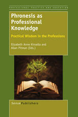 Phronesis as professional knowledge : practical wisdom in the professions