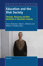 Education and the Risk Society : Theories, Discourse and Risk Identities in Education Contexts