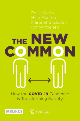 The New Common : How the COVID-19 Pandemic is Transforming Society