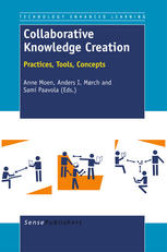 Collaborative knowledge creation : practices, tools, concepts