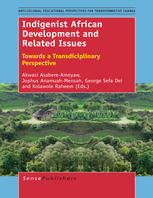 Indigenist African Development and Related Issues Towards a Transdisciplinary Perspective