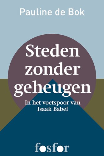 Steden zonder geheugen - In het voetspoor van Isaak Babel