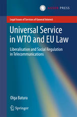 Universal Service in WTO and EU law Liberalisation and Social Regulation in Telecommunications