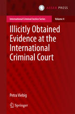 Illicitly Obtained Evidence at the International Criminal Court