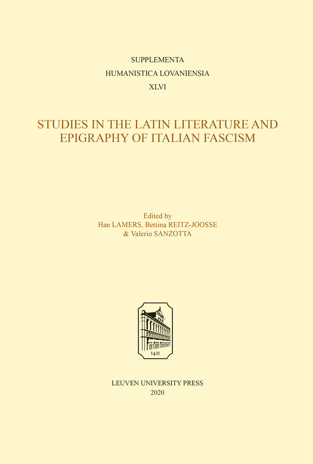 Studies in the Latin Literature and Epigraphy in Italian Fascism Edited with Introduction, Translation, and Commentary