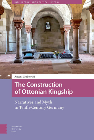 The Construction of Ottonian Kingship