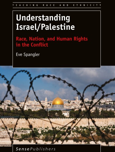 Understanding Israel/Palestine Race, Nation, and Human Rights in the Conflict