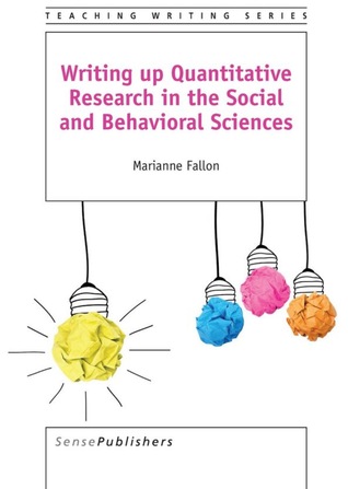 Writing Up Quantitative Research in the Social and Behavioral Sciences