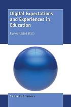 Digital Expectations and Experiences in Education