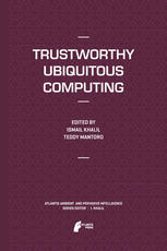 Trustworthy Ubiquitous Computing