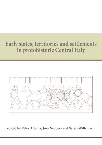 Early States, Territories and Settlements in Protohistoric Central Italy