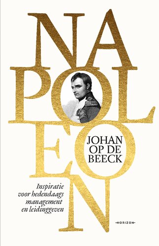 Napoleon : inspiratie voor hedendaags management en leidinggeven