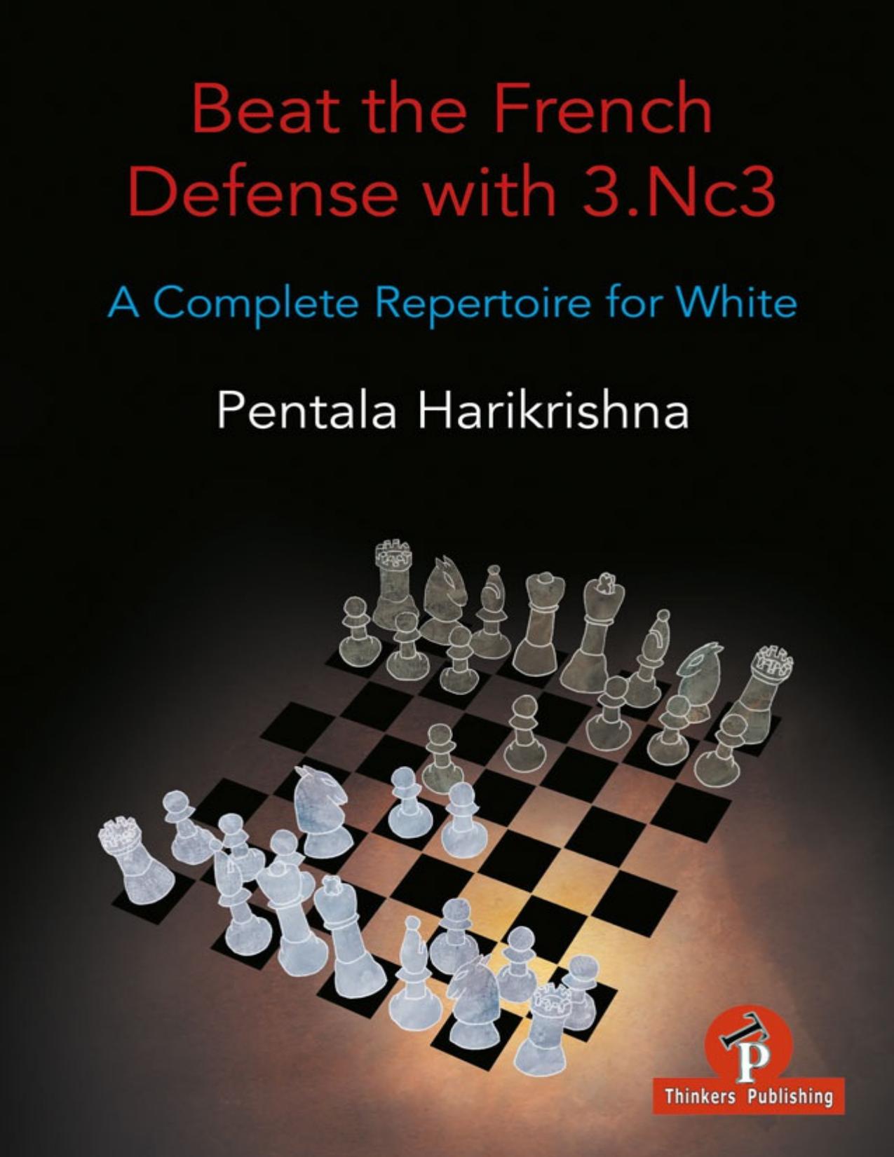 Beat the French defense with 3.Nc3 : a complete repertoire for white