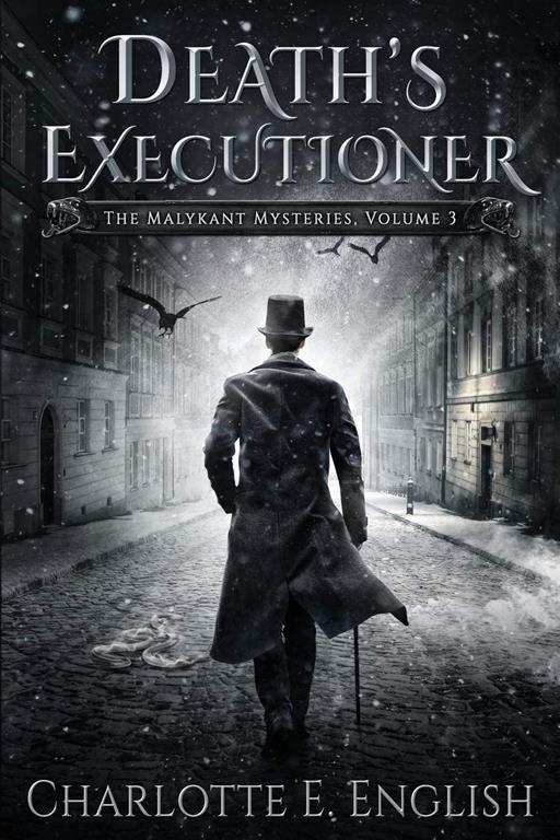 Death's Executioner (The Malykant Mysteries, Collected)