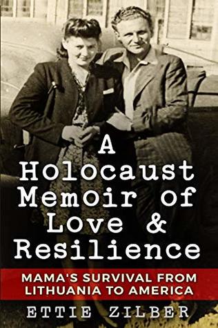 A Holocaust Memoir of Love &amp; Resilience