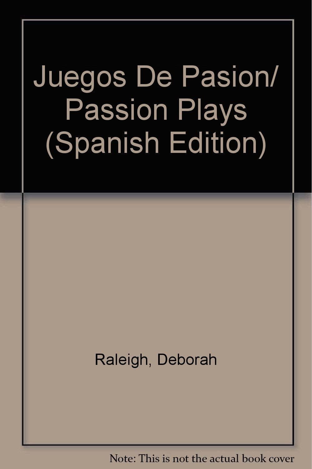 Juegos De Pasion/ Passion Plays (Spanish Edition)