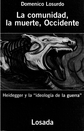 La comunidad, la muerte, Occidente : Heidegger y la ideología de la guerra