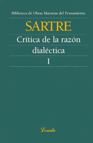 Critica de la razon dialectica, Vol.1 (Obras Maestras Del Pensamiento) (Spanish Edition)