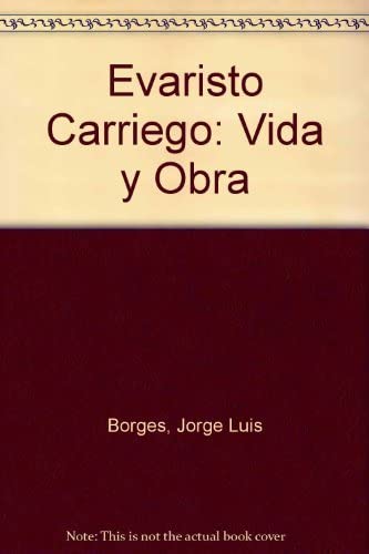 Evaristo Carriego: Vida y Obra (Spanish Edition)