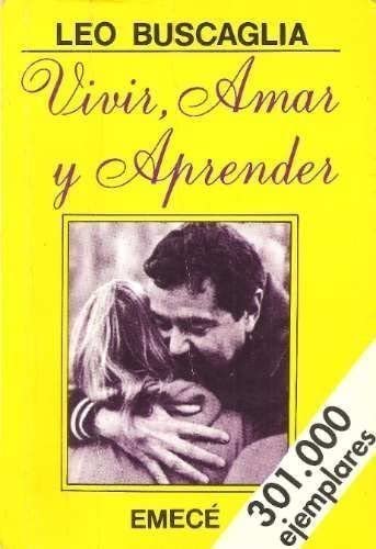 Vivir, Amar y Aprender (Spanish Edition)