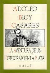 LA Aventura De UN Fotografo En LA Plata (Escritores argentinos : novelas, cuentos, relatos)