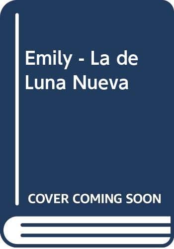 Emily - La de Luna Nueva (Spanish Edition)