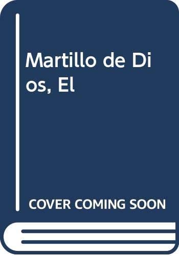 Martillo de Dios, El (Spanish Edition)