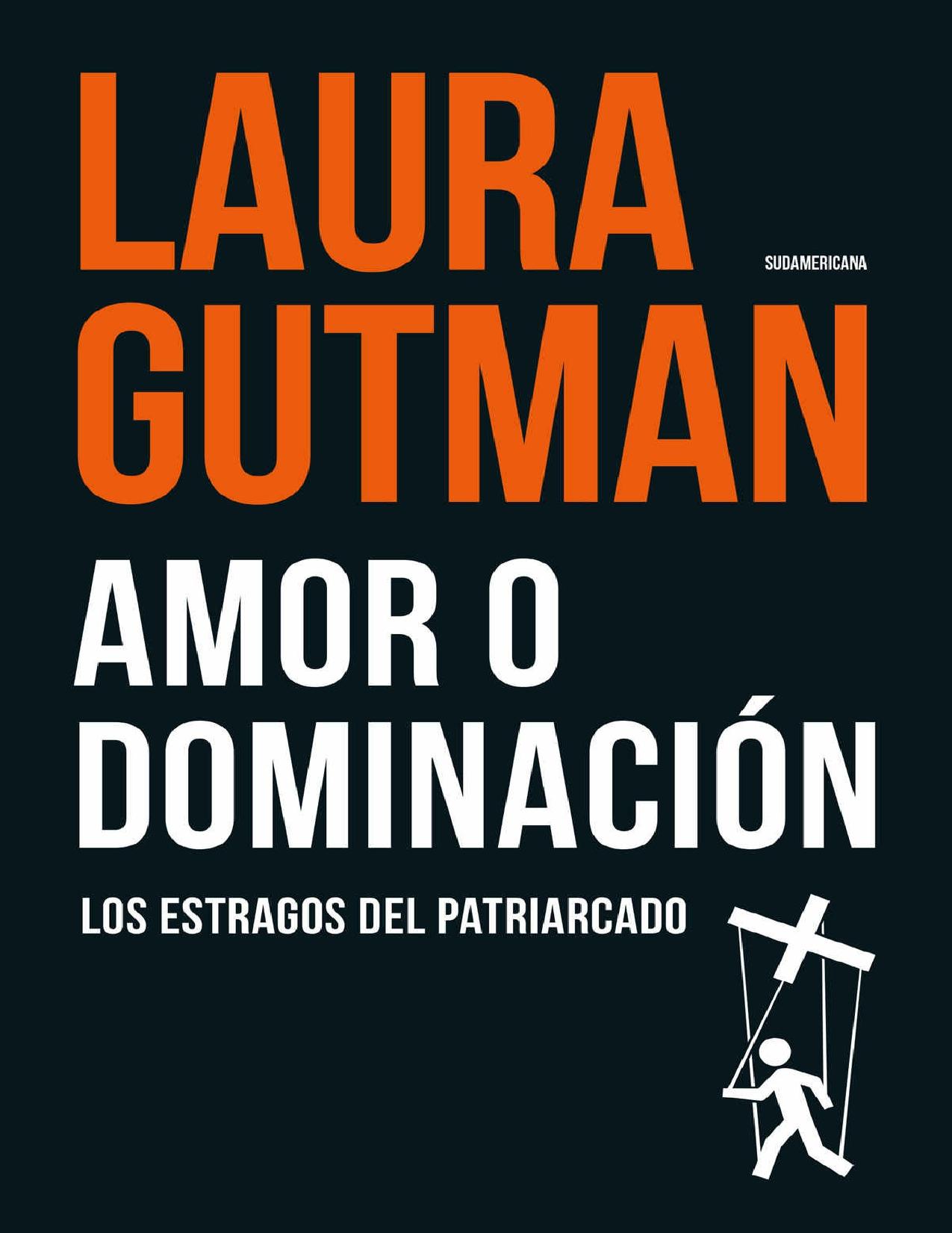 Amor o dominación : Los estragos del patriarcado