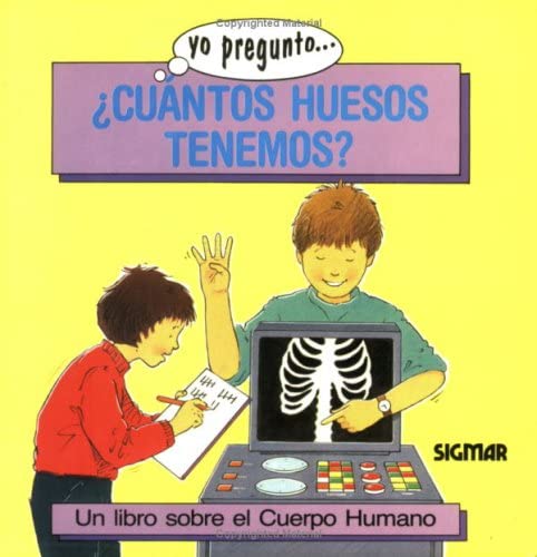 CUANTOS HUESOS TENEMOS (Yo Pregunto) (Spanish Edition)