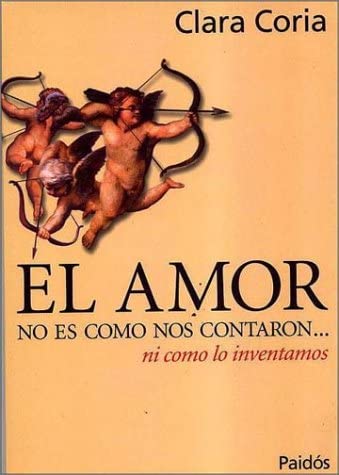 El amor no es como nos contaron... ni como lo inventamos (Spanish Edition)