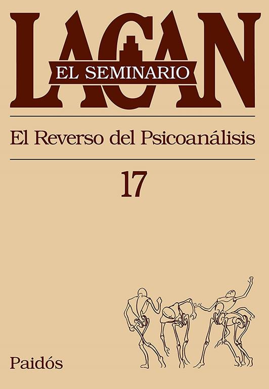 El seminario. Libro 17: El reverso del psicoan&aacute;lisis (El Seminario de Jacques Lacan) (Spanish Edition)