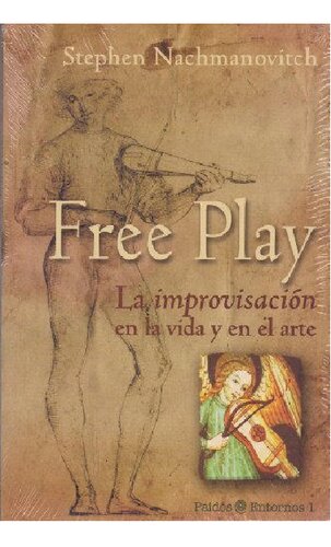 Free Play. La improvisación en la vida y en el arte