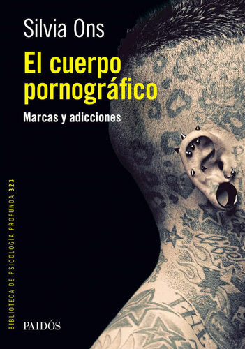 El cuerpo pornográfico: Marcas y adicciones