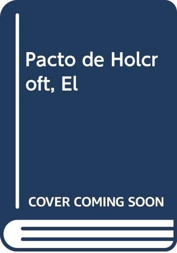 Pacto de Holcroft, El (Spanish Edition)