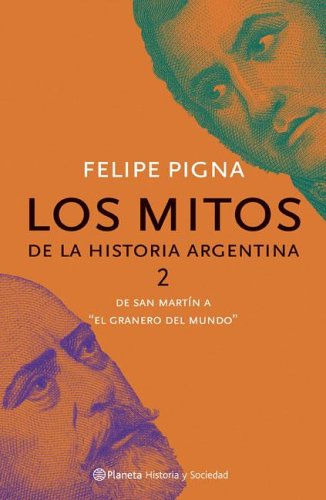 Los Mitos de La Historia Argentina (Spanish Edition)